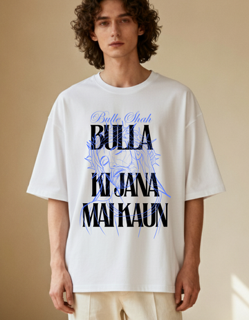White Bulla Ki Jana Mai Kaun Premium Oversized Tee | Soft And Breathable Heavy Cotton 220 GSM