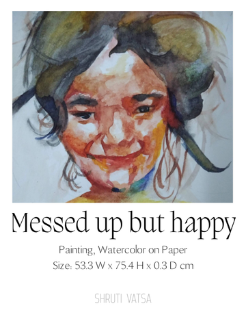 Messed up but Happy Original Painting